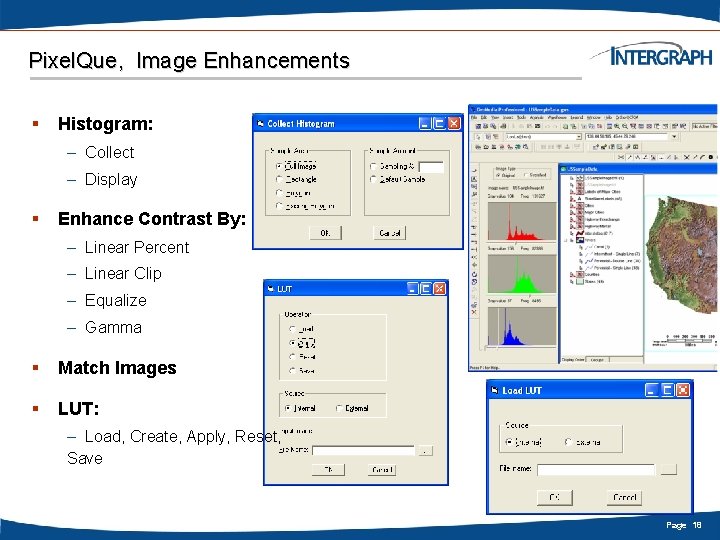 Pixel. Que, Image Enhancements § Histogram: – Collect – Display § Enhance Contrast By: