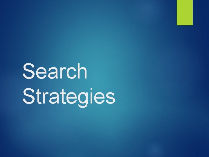 Search Strategies 