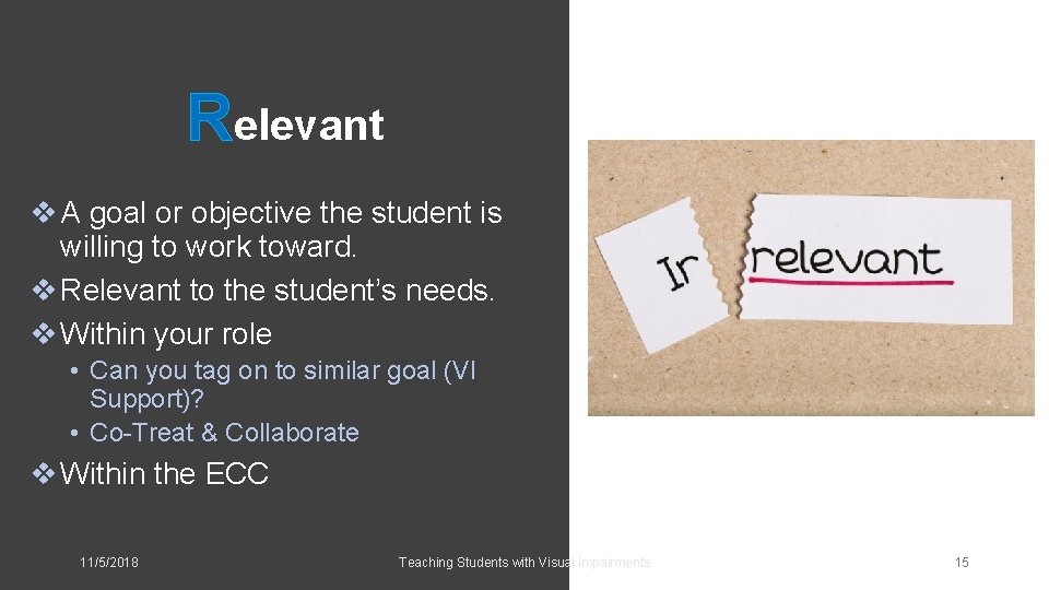 Relevant v A goal or objective the student is willing to work toward. v