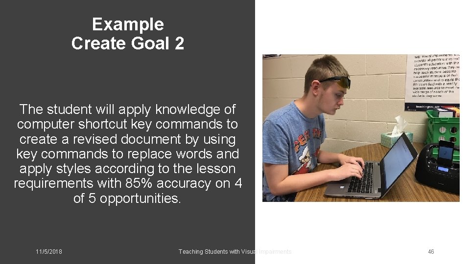 Example Create Goal 2 The student will apply knowledge of computer shortcut key commands