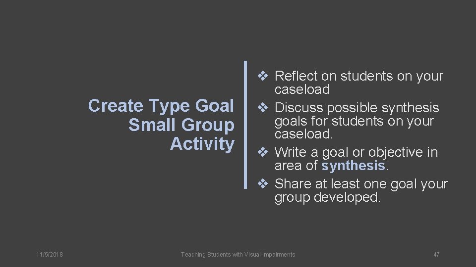 Create Type Goal Small Group Activity 11/5/2018 v Reflect on students on your caseload