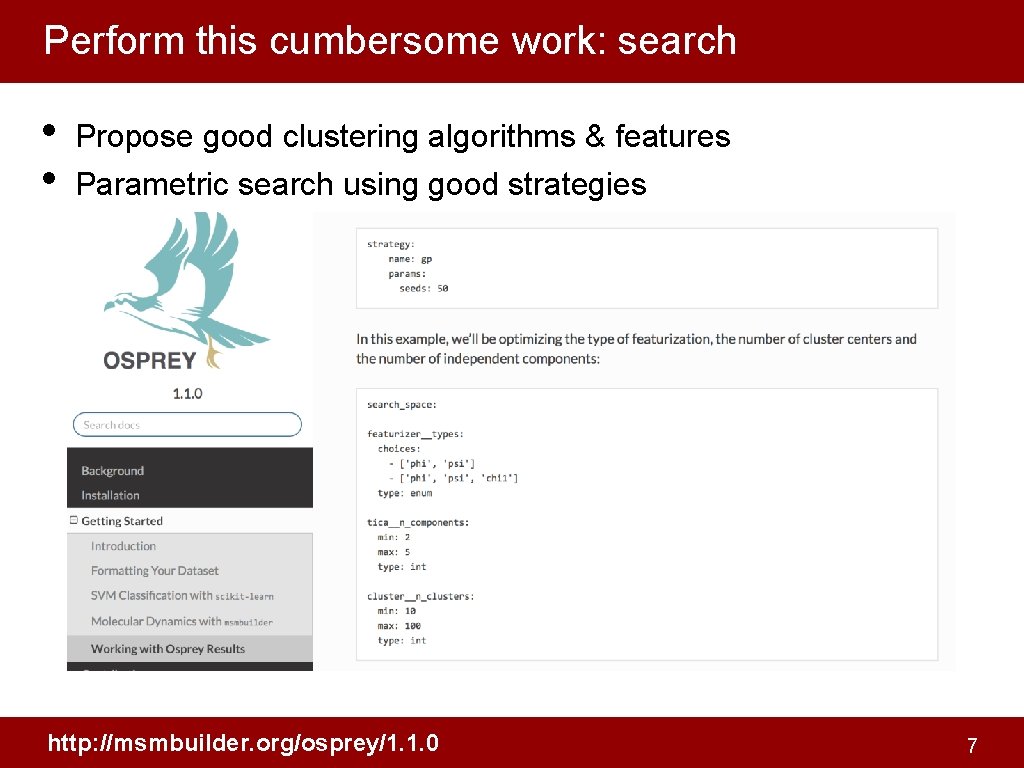 Perform this cumbersome work: search • • Propose good clustering algorithms & features Parametric