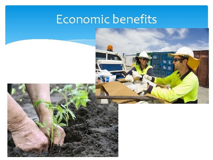Economic benefits 