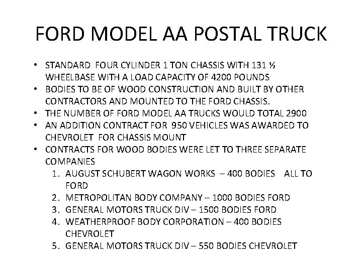 FORD MODEL AA POSTAL TRUCK • STANDARD FOUR CYLINDER 1 TON CHASSIS WITH 131