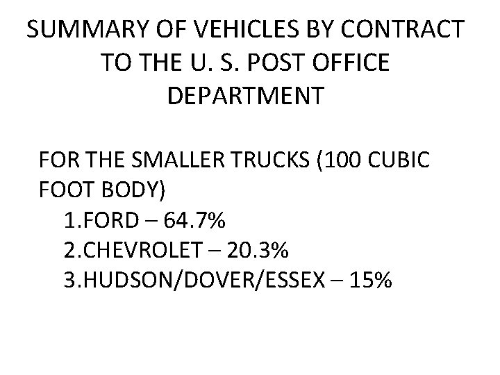 SUMMARY OF VEHICLES BY CONTRACT TO THE U. S. POST OFFICE DEPARTMENT FOR THE