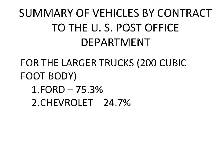 SUMMARY OF VEHICLES BY CONTRACT TO THE U. S. POST OFFICE DEPARTMENT FOR THE