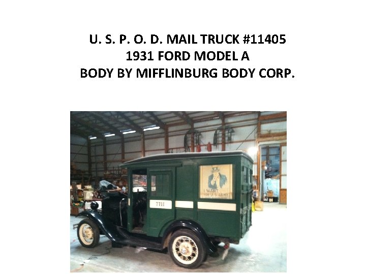 U. S. P. O. D. MAIL TRUCK #11405 1931 FORD MODEL A BODY BY