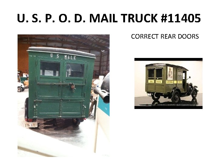 U. S. P. O. D. MAIL TRUCK #11405 CORRECT REAR DOORS 