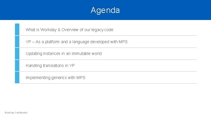 Agenda What is Workday & Overview of our legacy code YP – As a Agenda What is Workday & Overview of our legacy code YP – As a