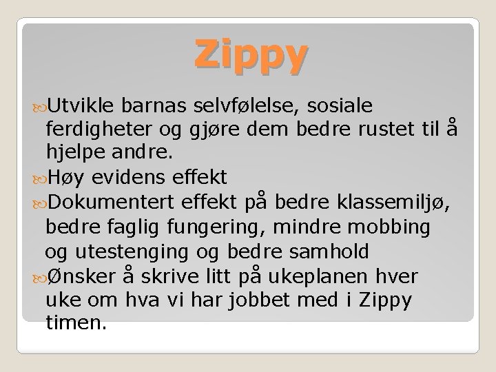 Zippy Utvikle barnas selvfølelse, sosiale ferdigheter og gjøre dem bedre rustet til å hjelpe