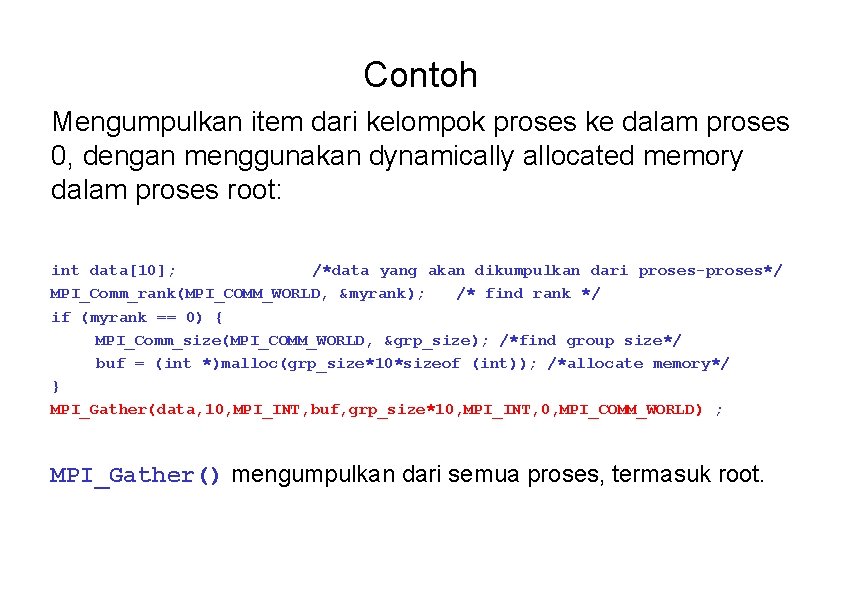 Contoh Mengumpulkan item dari kelompok proses ke dalam proses 0, dengan menggunakan dynamically allocated