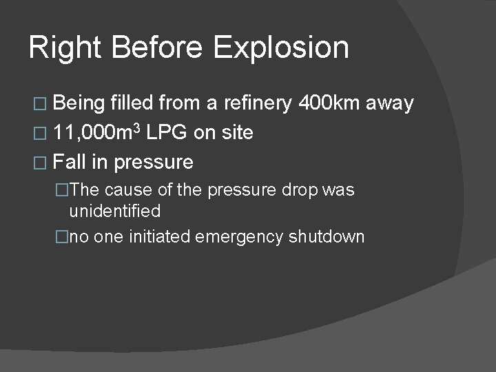 Right Before Explosion � Being filled from a refinery 400 km away � 11, Right Before Explosion � Being filled from a refinery 400 km away � 11,