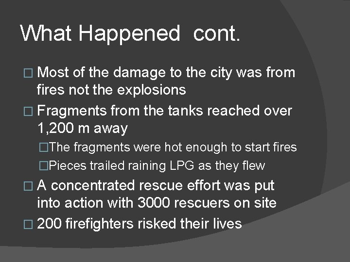 What Happened cont. � Most of the damage to the city was from fires What Happened cont. � Most of the damage to the city was from fires
