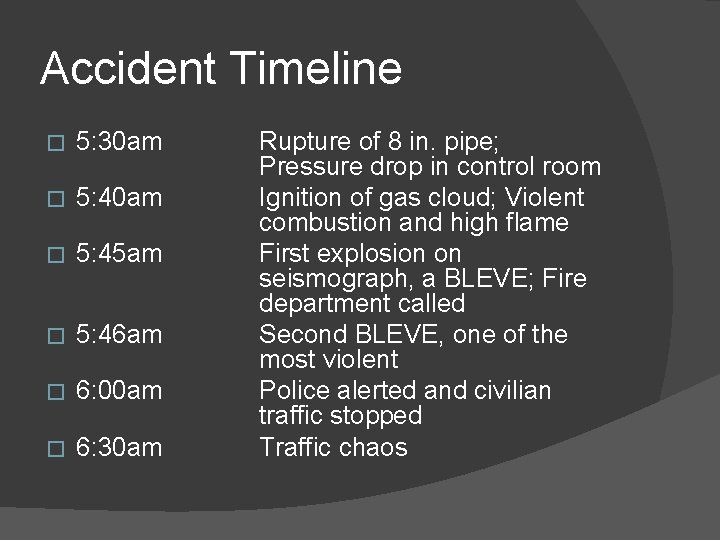 Accident Timeline � 5: 30 am � 5: 45 am � 5: 46 am Accident Timeline � 5: 30 am � 5: 45 am � 5: 46 am