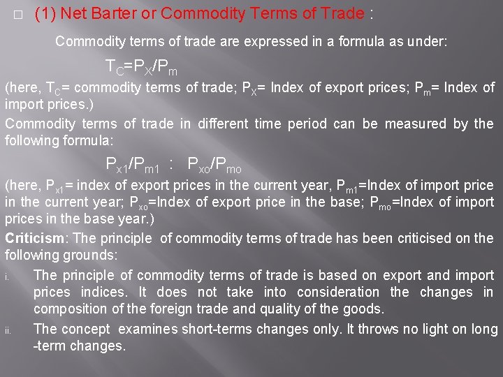 � (1) Net Barter or Commodity Terms of Trade : Commodity terms of trade