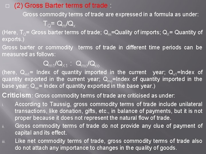 � (2) Gross Barter terms of trade : Gross commodity terms of trade are