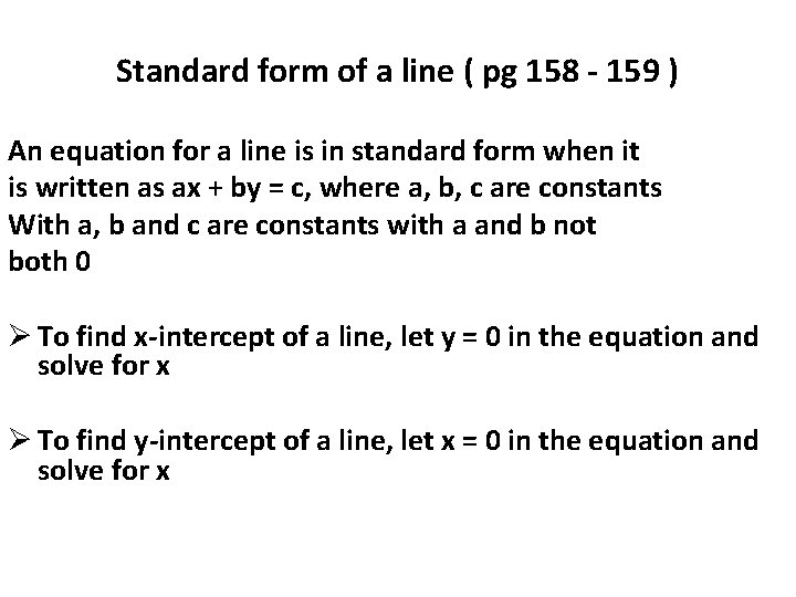 Standard form of a line ( pg 158 - 159 ) An equation for