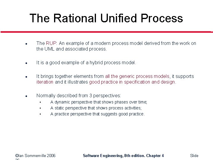 The Rational Unified Process l l The RUP: An example of a modern process