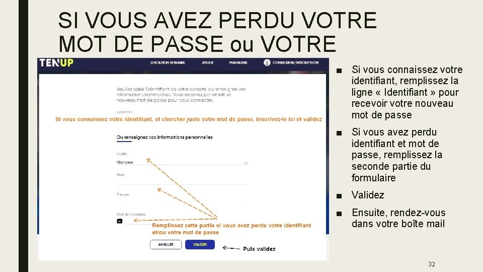 SI VOUS AVEZ PERDU VOTRE MOT DE PASSE ou VOTRE ■ Si vous connaissez