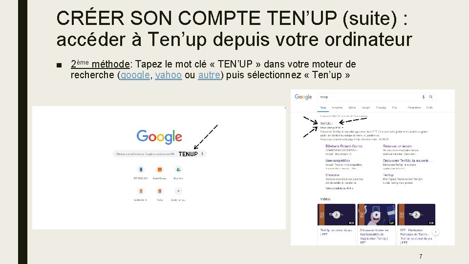 CRÉER SON COMPTE TEN’UP (suite) : accéder à Ten’up depuis votre ordinateur ■ 2ème