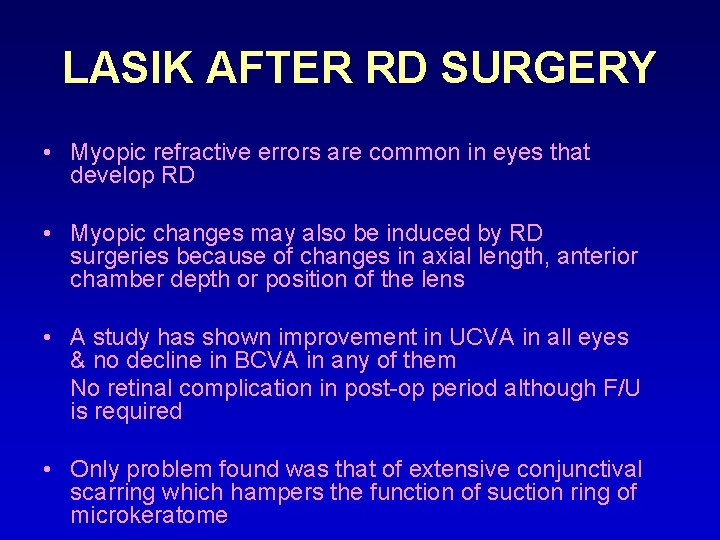 LASIK AFTER RD SURGERY • Myopic refractive errors are common in eyes that develop