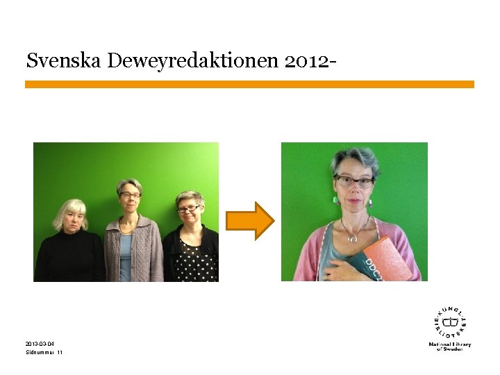 Svenska Deweyredaktionen 2012 - 2013 -03 -04 Sidnummer 11 