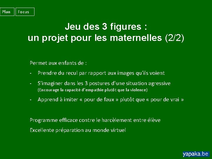 Plan Focus Jeu des 3 figures : un projet pour les maternelles (2/2) Permet