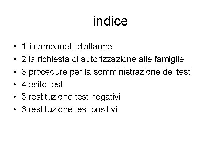 indice • 1 i campanelli d’allarme • • • 2 la richiesta di autorizzazione