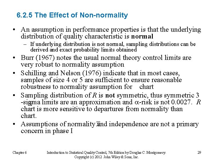 6. 2. 5 The Effect of Non-normality • An assumption in performance properties is