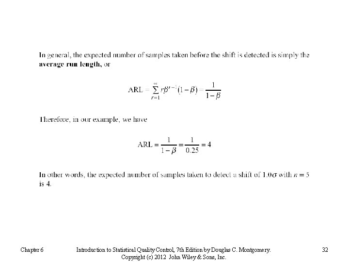 Chapter 6 Introduction to Statistical Quality Control, 7 th Edition by Douglas C. Montgomery.