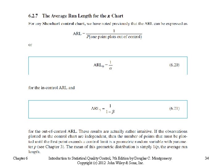 Chapter 6 Introduction to Statistical Quality Control, 7 th Edition by Douglas C. Montgomery.