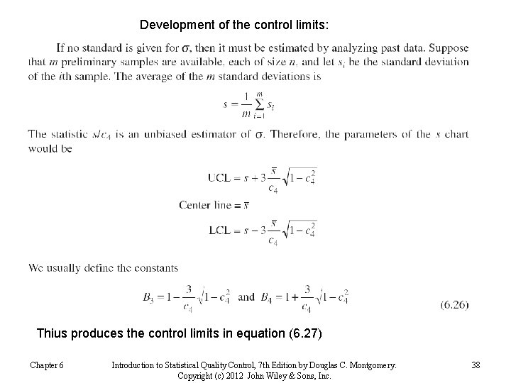 Development of the control limits: Thius produces the control limits in equation (6. 27)