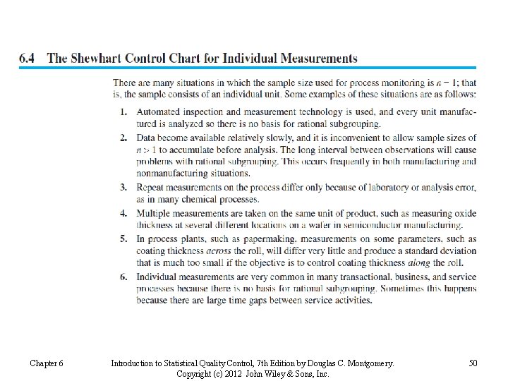 Chapter 6 Introduction to Statistical Quality Control, 7 th Edition by Douglas C. Montgomery.