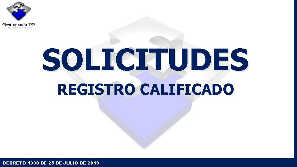 SOLICITUDES REGISTRO CALIFICADO DECRETO 1330 DE 25 DE JULIO DE 2019 SOLICITUDES REGISTRO CALIFICADO DECRETO 1330 DE 25 DE JULIO DE 2019