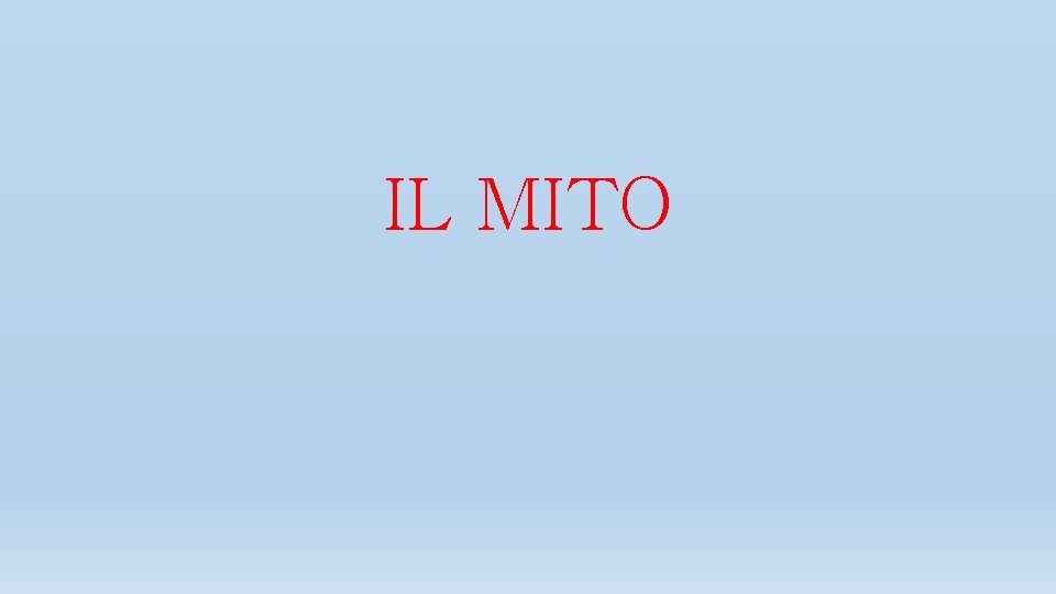 IL MITO 