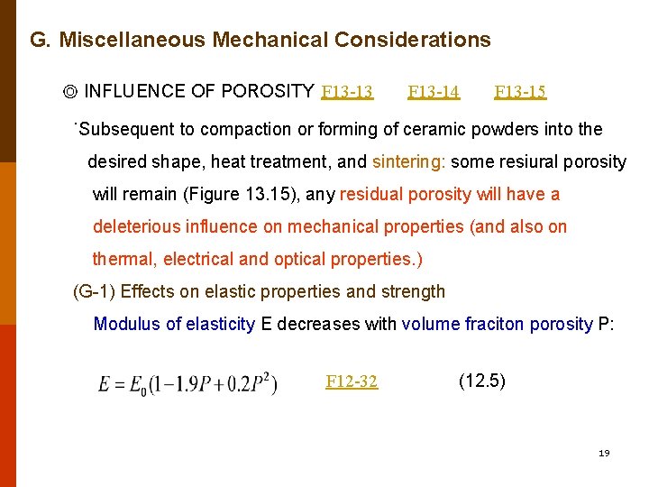G. Miscellaneous Mechanical Considerations ◎ INFLUENCE OF POROSITY F 13 -13 F 13 -14 G. Miscellaneous Mechanical Considerations ◎ INFLUENCE OF POROSITY F 13 -13 F 13 -14