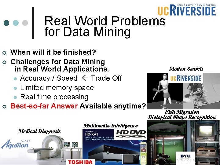 Real World Problems for Data Mining ¢ ¢ ¢ When will it be finished? Real World Problems for Data Mining ¢ ¢ ¢ When will it be finished?