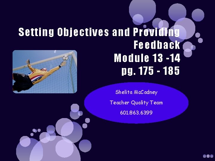 Setting Objectives and Providing Feedback Module 13 -14 pg. 175 - 185 Shelita Mc.