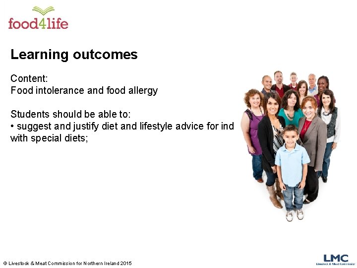 Learning outcomes Content: Food intolerance and food allergy Students should be able to: •