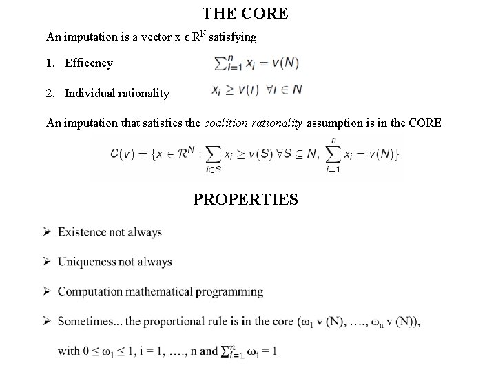 THE CORE An imputation is a vector x ϵ RN satisfying 1. Efficency 2.