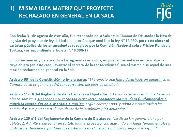 1) MISMA IDEA MATRIZ QUE PROYECTO RECHAZADO EN GENERAL EN LA SALA Con fecha