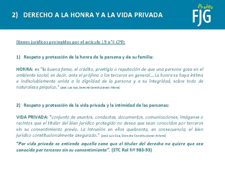 2) DERECHO A LA HONRA Y A LA VIDA PRIVADA Bienes jurídicos protegidos por