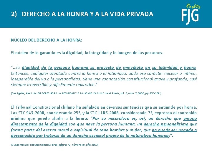 2) DERECHO A LA HONRA Y A LA VIDA PRIVADA NÚCLEO DEL DERECHO A