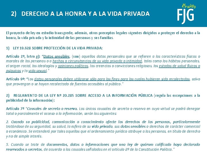 2) DERECHO A LA HONRA Y A LA VIDA PRIVADA El proyecto de ley