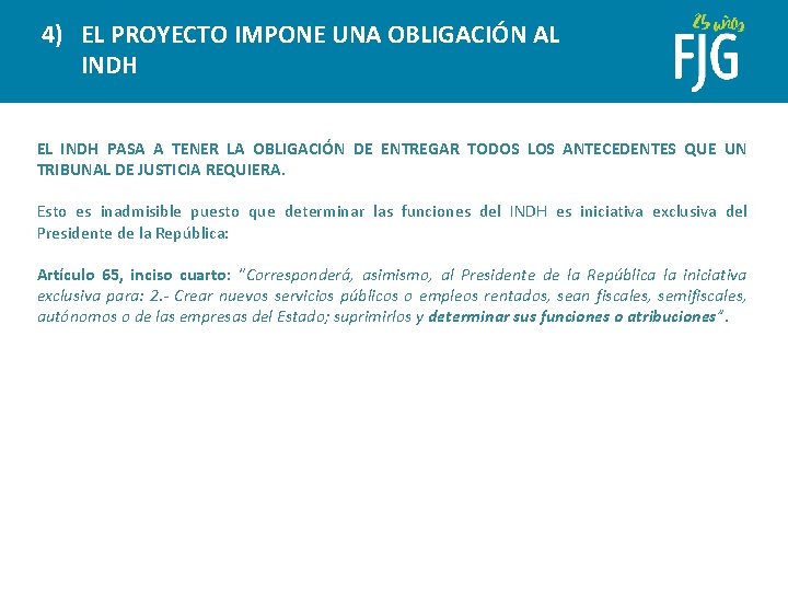 4) EL PROYECTO IMPONE UNA OBLIGACIÓN AL INDH EL INDH PASA A TENER LA