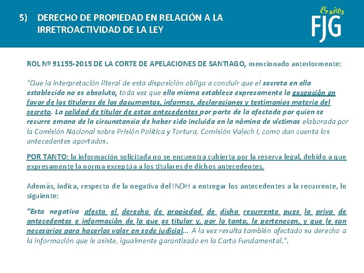 5) DERECHO DE PROPIEDAD EN RELACIÓN A LA IRRETROACTIVIDAD DE LA LEY ROL Nº