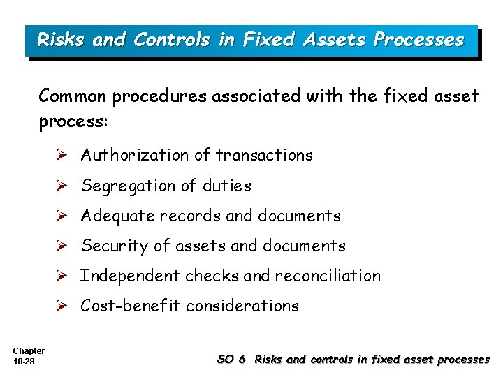 Risks and Controls in Fixed Assets Processes Common procedures associated with the fixed asset