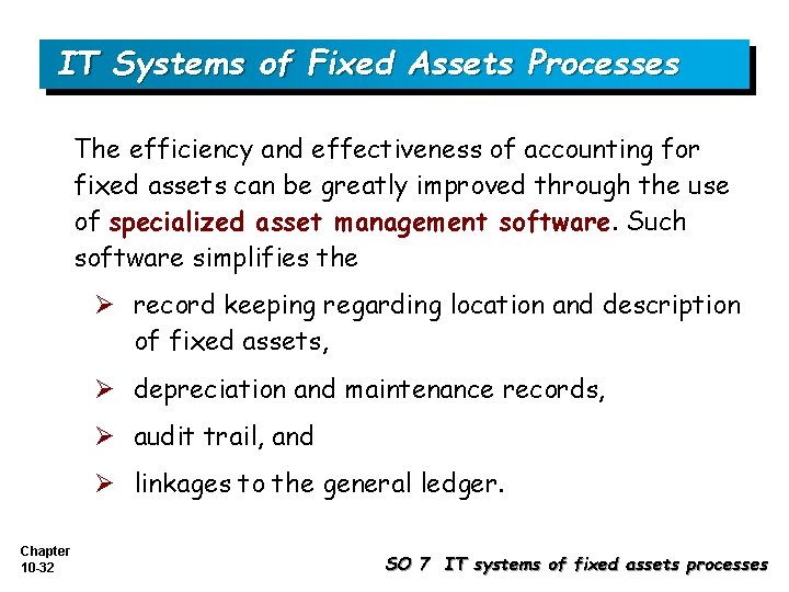 IT Systems of Fixed Assets Processes The efficiency and effectiveness of accounting for fixed