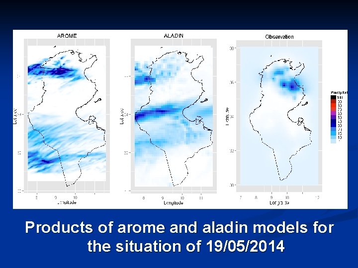 Products of arome and aladin models for the situation of 19/05/2014 