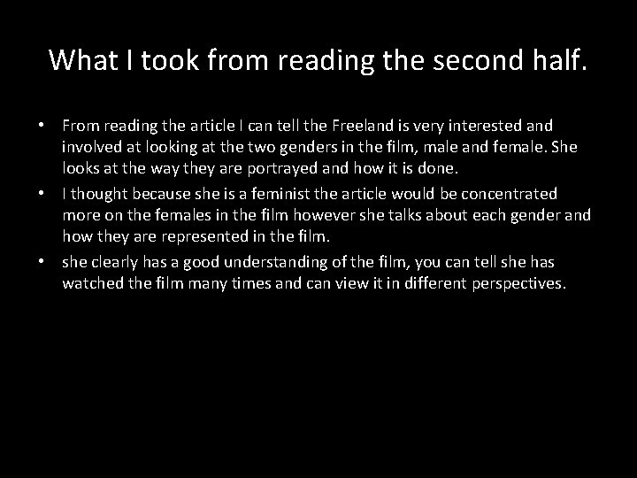 What I took from reading the second half. • From reading the article I
